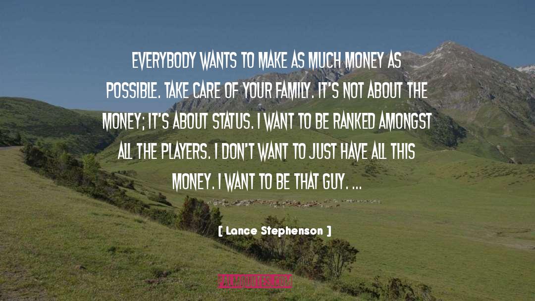 Amongst quotes by Lance Stephenson