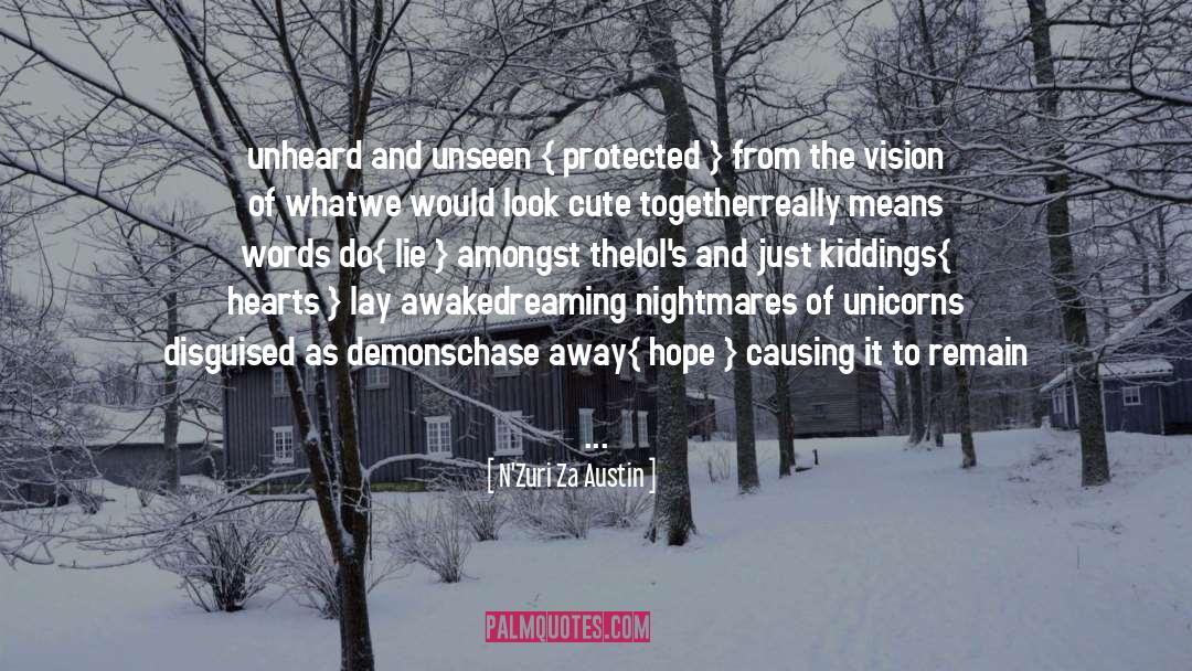 Amongst quotes by N'Zuri Za Austin