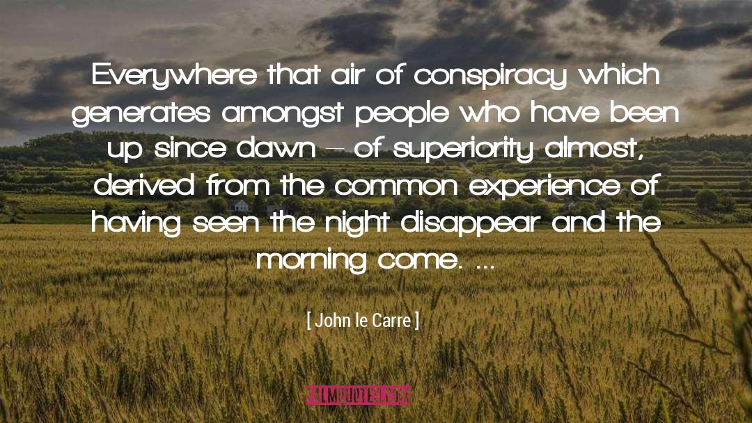 Amongst quotes by John Le Carre