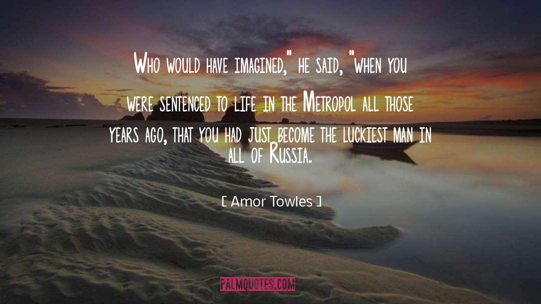 Amor quotes by Amor Towles