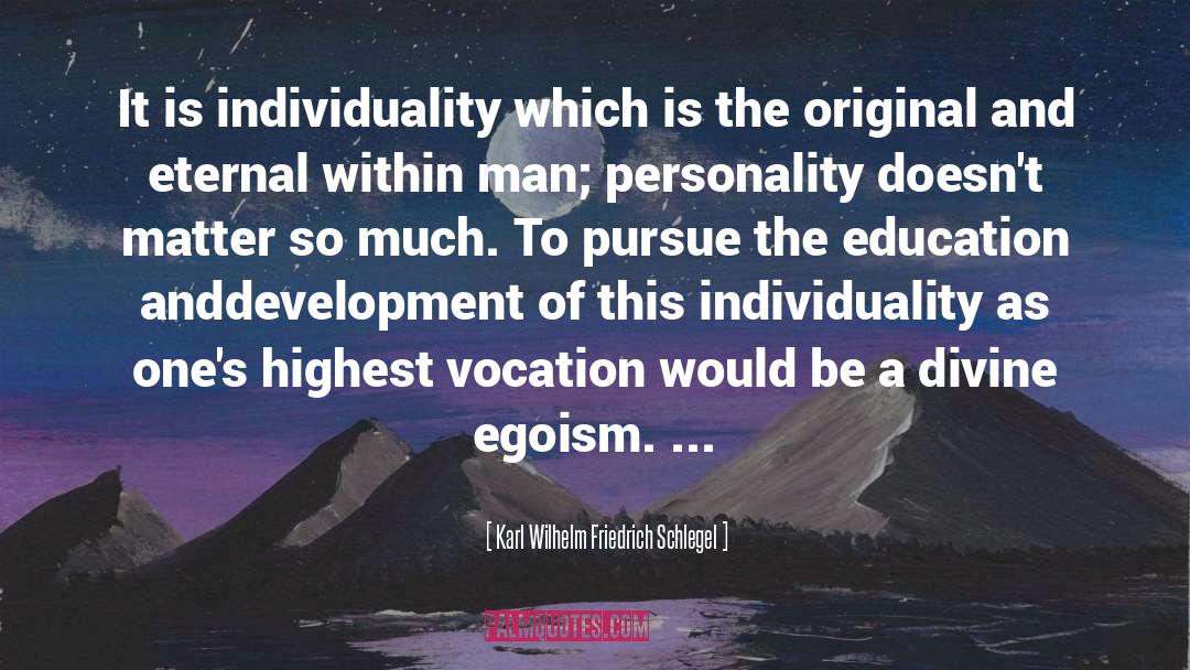 Amoral Egoism quotes by Karl Wilhelm Friedrich Schlegel