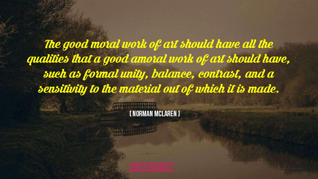 Amoral Egoism quotes by Norman McLaren