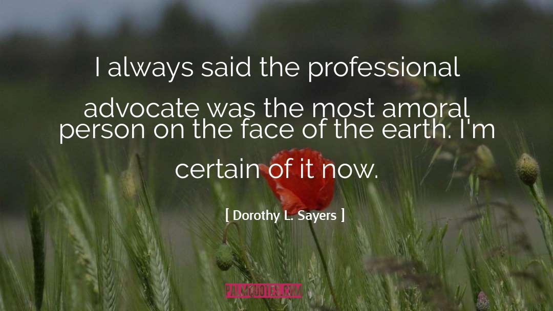 Amoral quotes by Dorothy L. Sayers