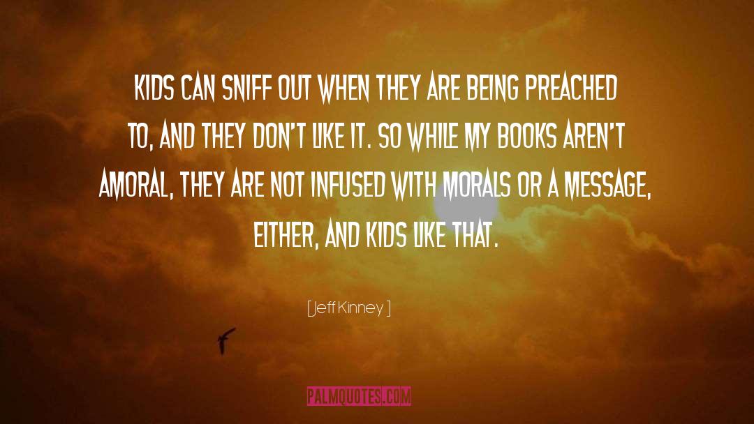 Amoral quotes by Jeff Kinney