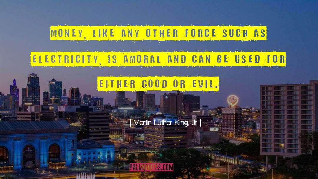 Amoral quotes by Martin Luther King, Jr.