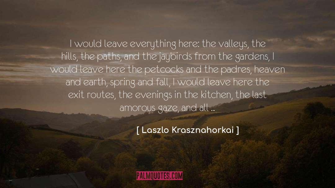 Amorous quotes by Laszlo Krasznahorkai