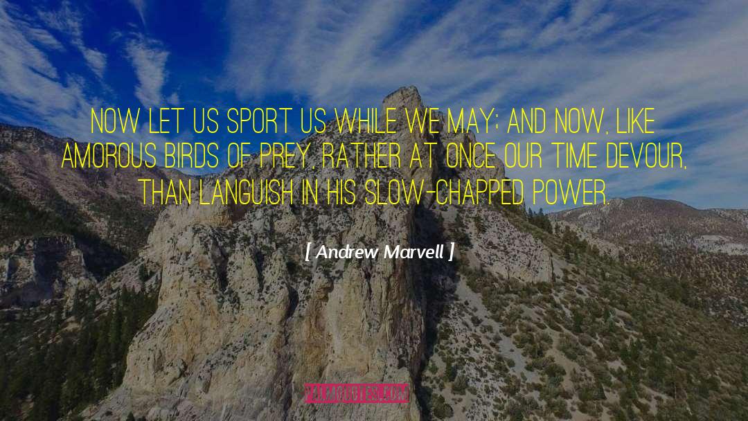 Amorous quotes by Andrew Marvell