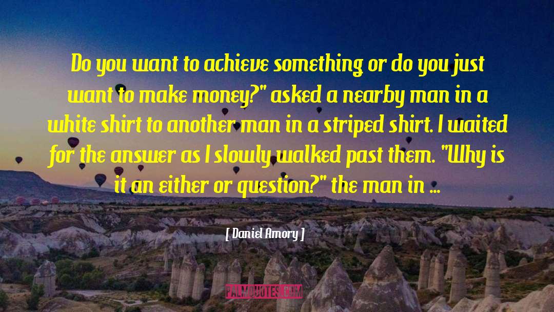 Amory quotes by Daniel Amory