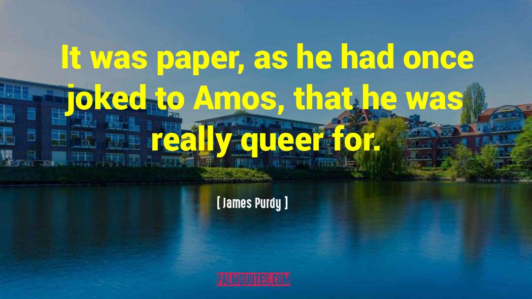 Amos Diggory quotes by James Purdy