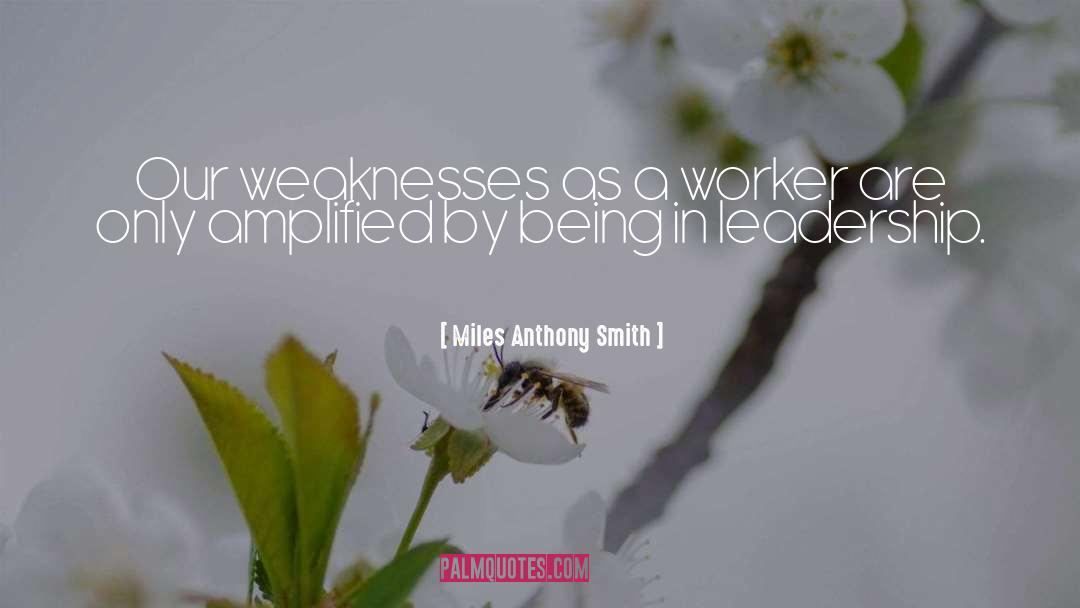 Amplified quotes by Miles Anthony Smith