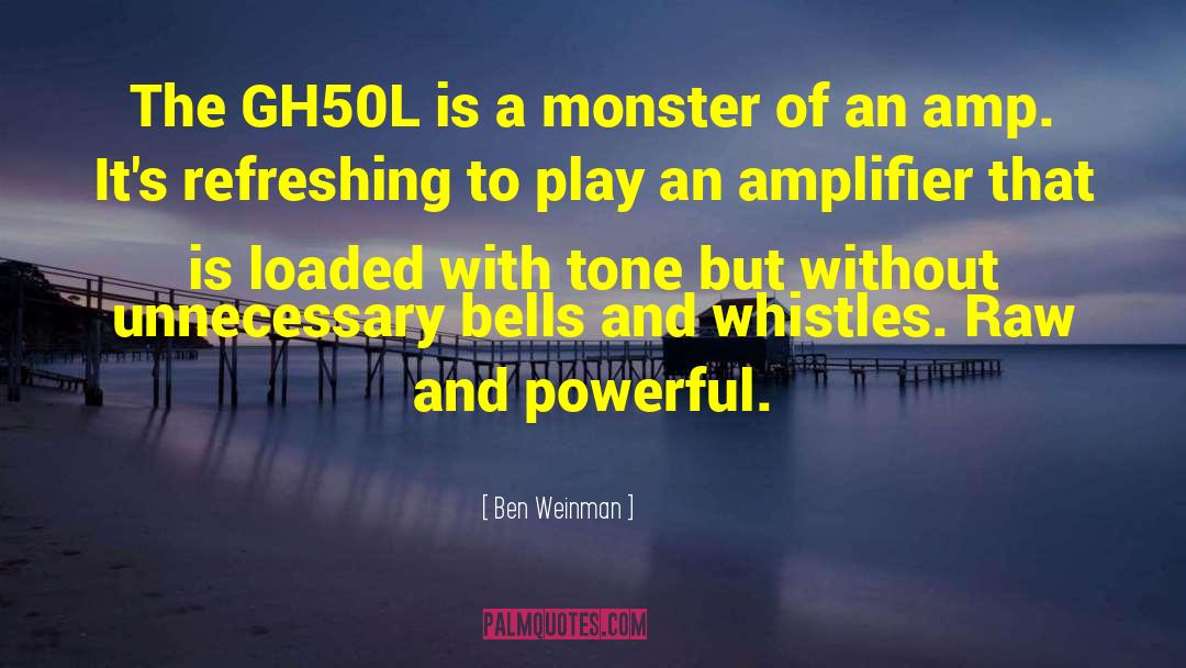 Amplifier quotes by Ben Weinman