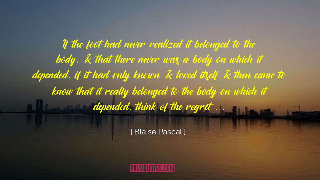 Amputated quotes by Blaise Pascal