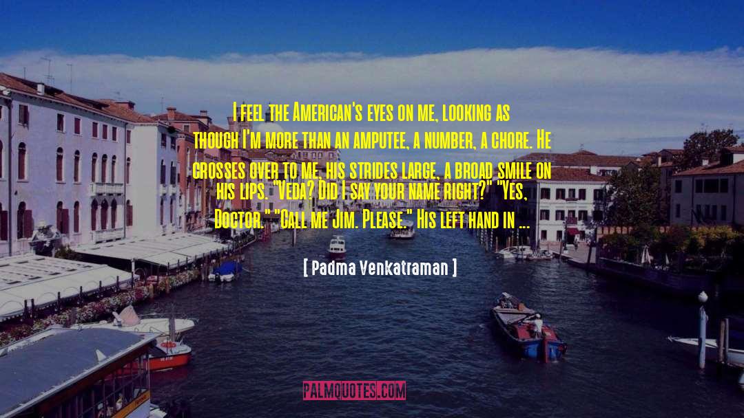 Amputee quotes by Padma Venkatraman