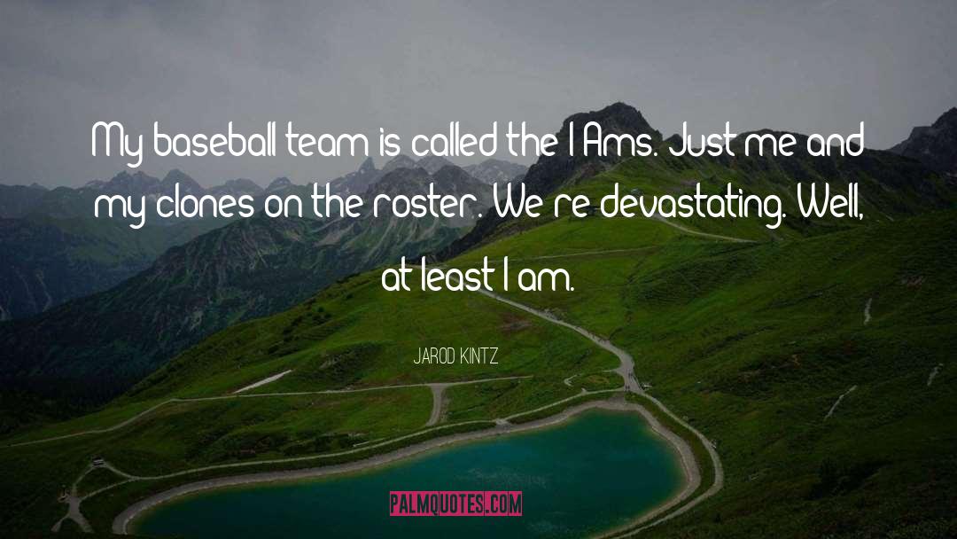 Ams Quote quotes by Jarod Kintz