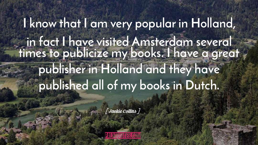 Amsterdam quotes by Jackie Collins