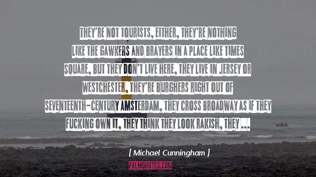 Amsterdam quotes by Michael Cunningham