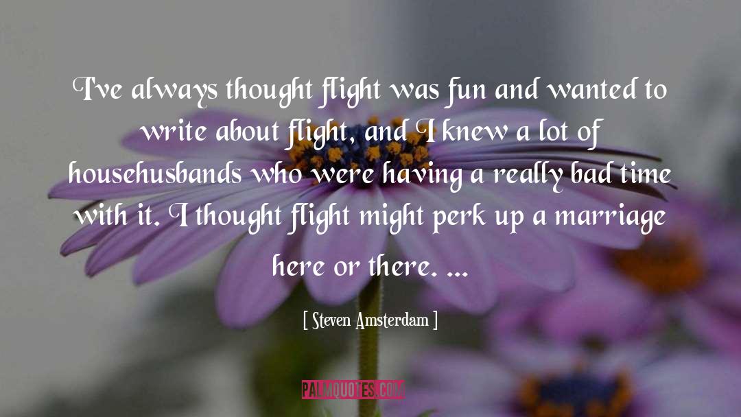 Amsterdam quotes by Steven Amsterdam