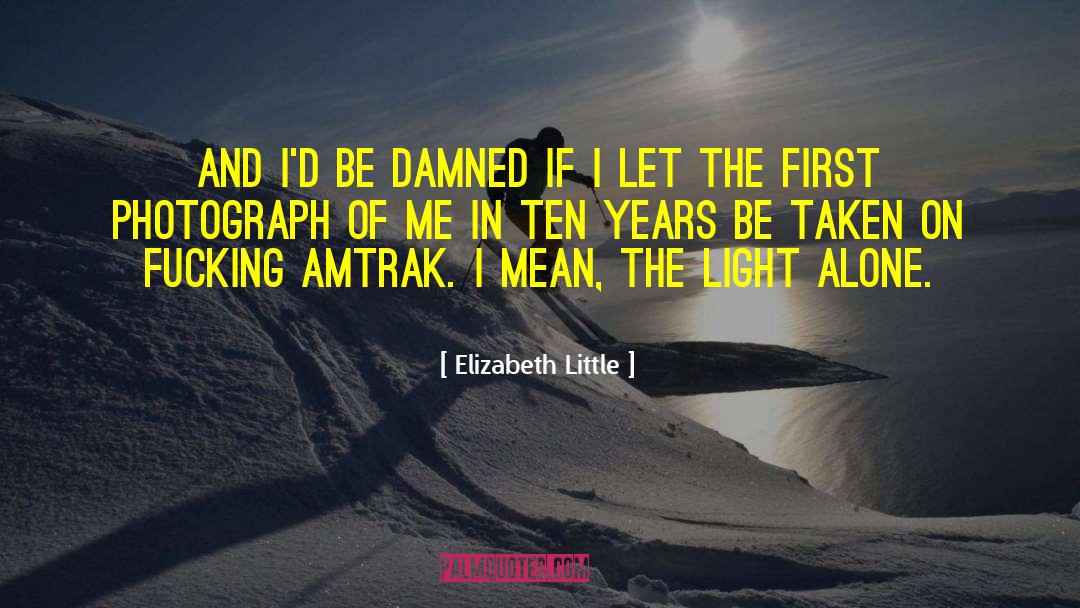 Amtrak quotes by Elizabeth Little