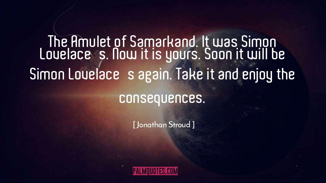 Amulet Of Samarkand quotes by Jonathan Stroud