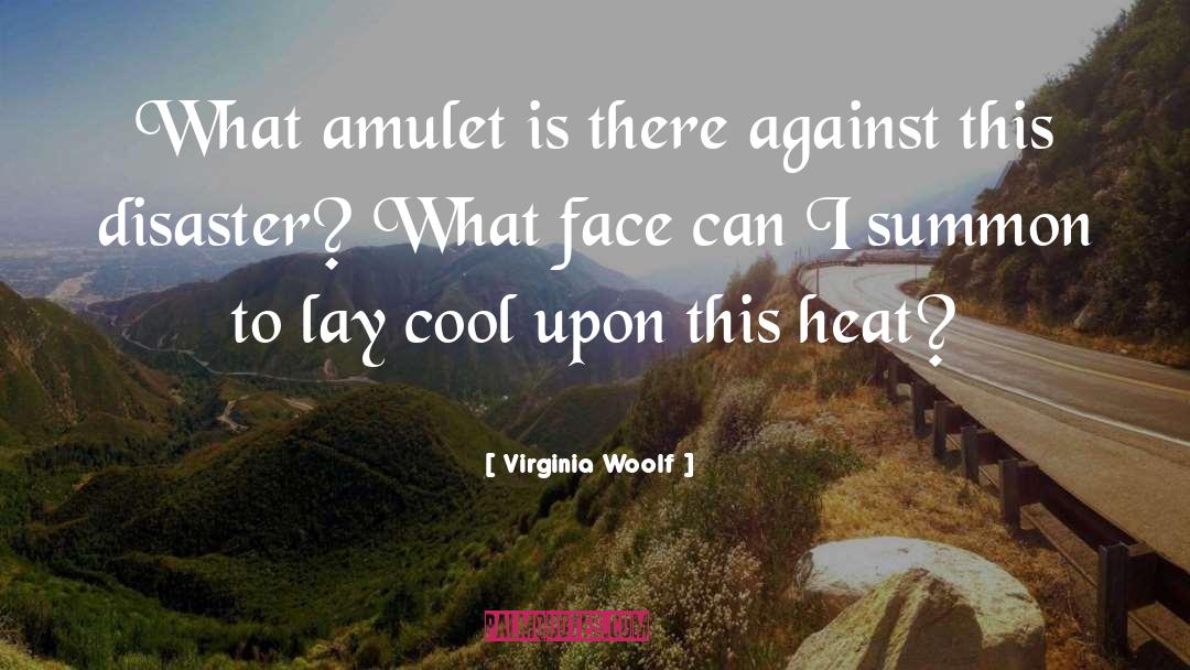 Amulet quotes by Virginia Woolf