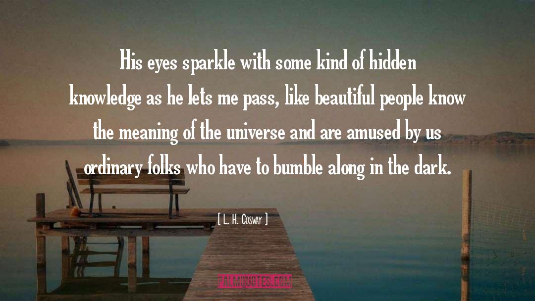 Amused quotes by L. H. Cosway