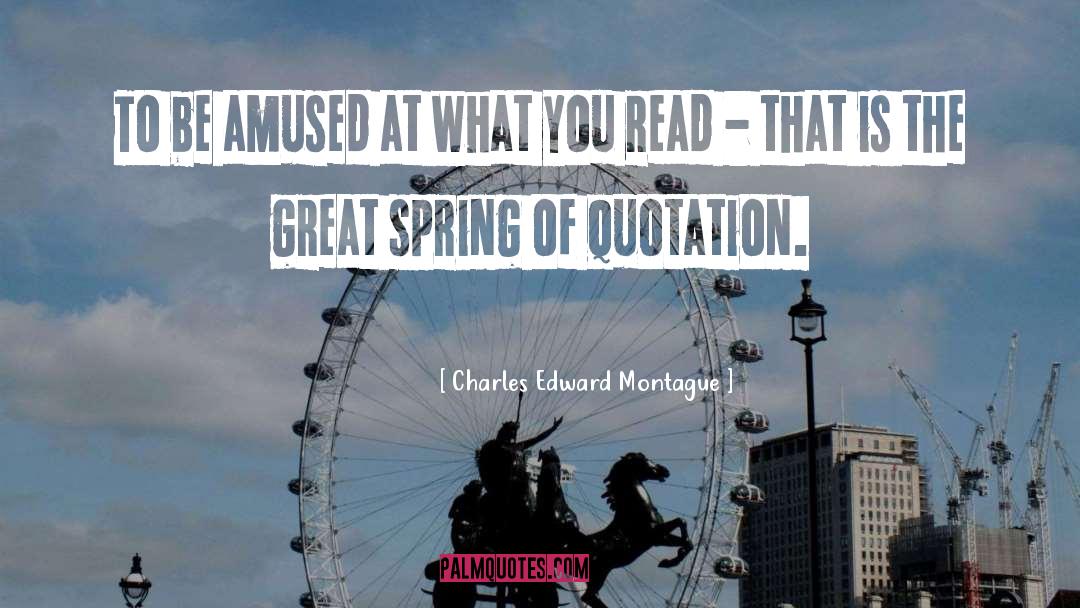 Amused quotes by Charles Edward Montague