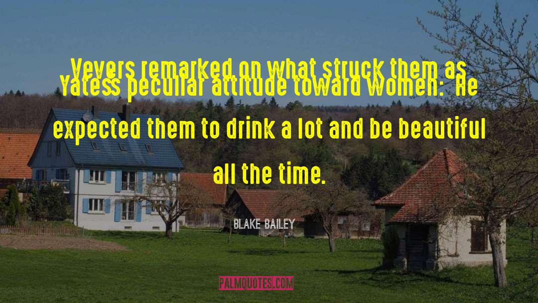 Amusement And Attitude quotes by Blake Bailey