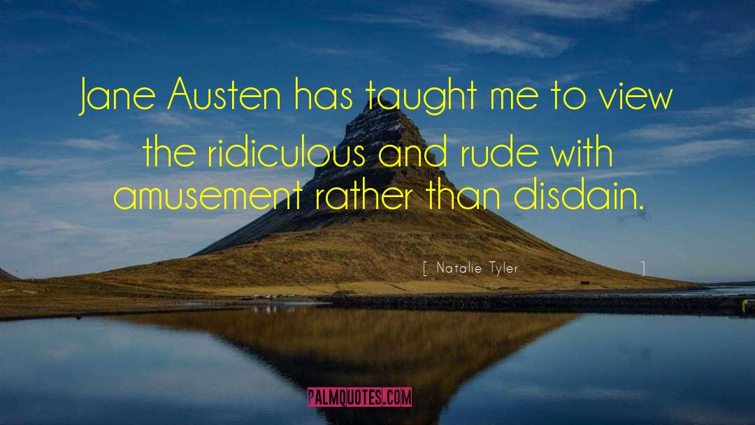 Amusement And Attitude quotes by Natalie Tyler