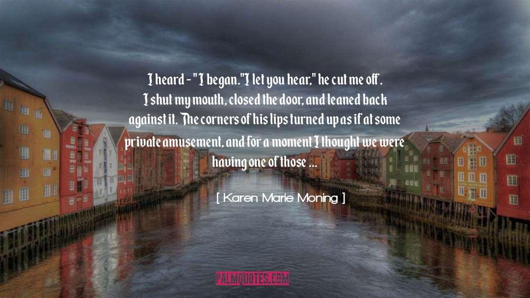 Amusement quotes by Karen Marie Moning