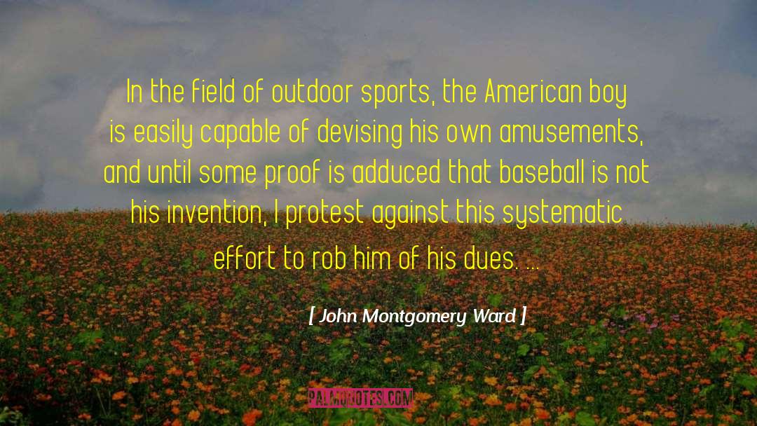 Amusements quotes by John Montgomery Ward