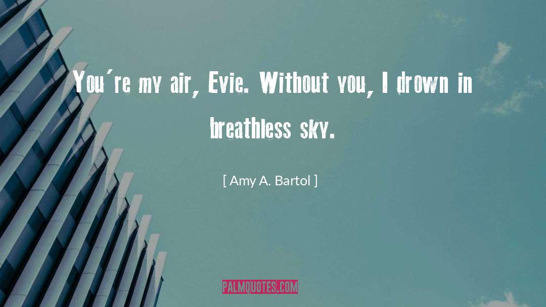 Amy Evans quotes by Amy A. Bartol