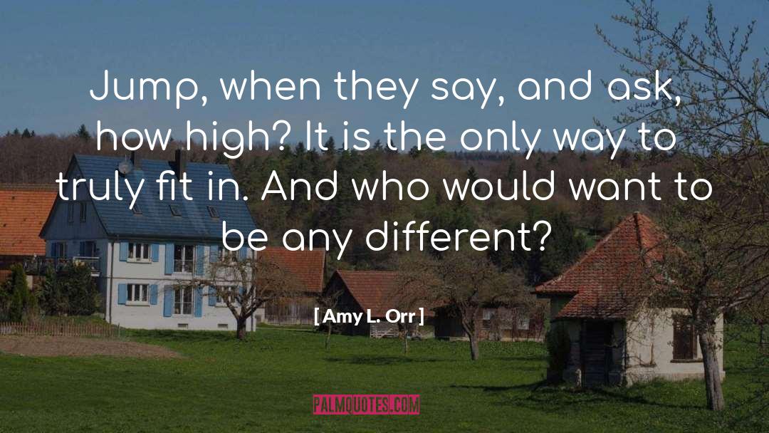 Amy Foster quotes by Amy L. Orr