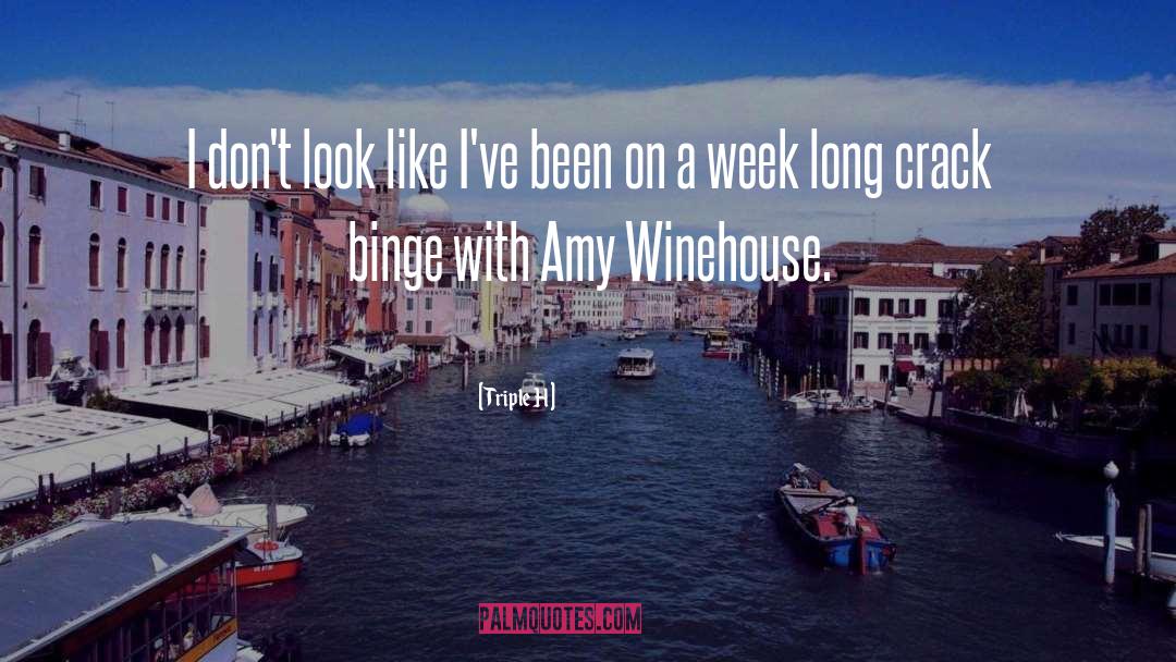 Amy Winehouse quotes by Triple H