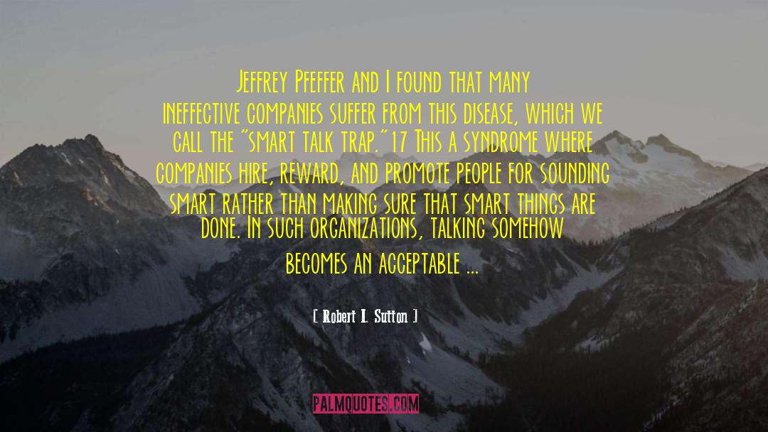 An Acceptable Time quotes by Robert I. Sutton