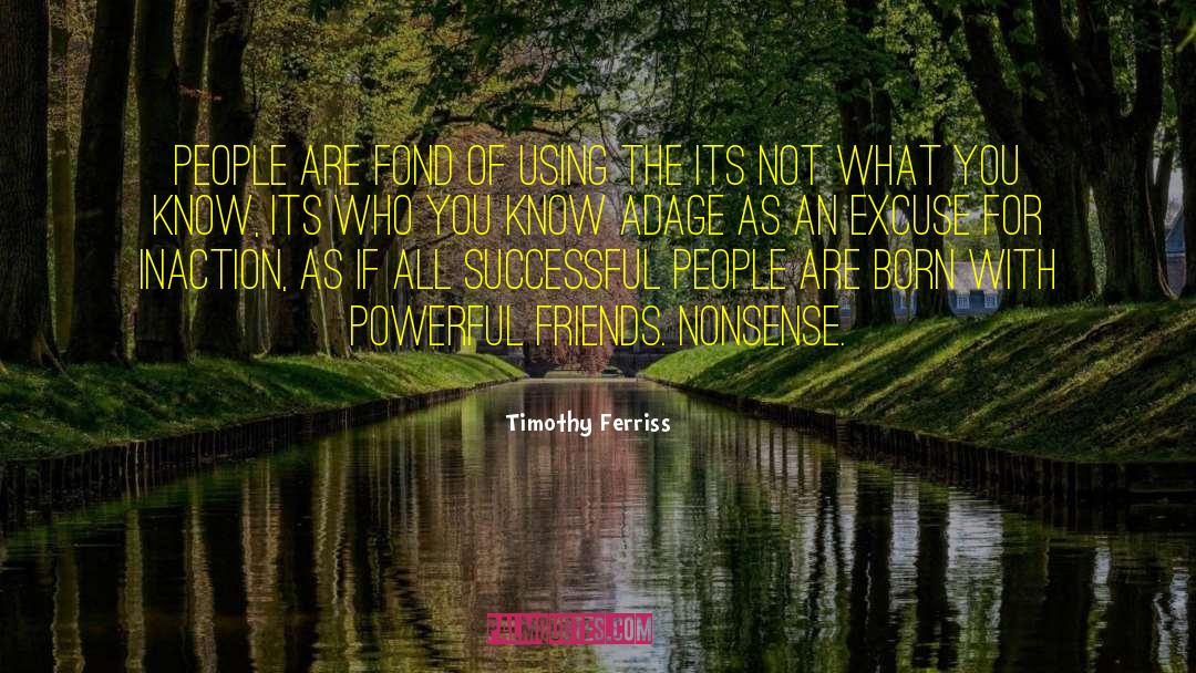 An Adage quotes by Timothy Ferriss
