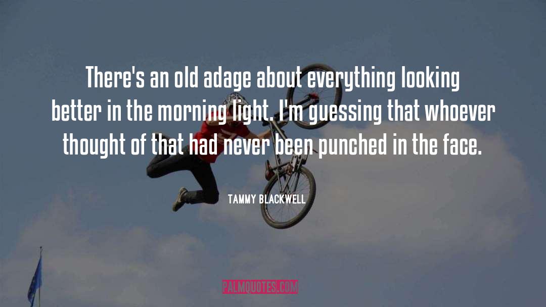 An Adage quotes by Tammy Blackwell