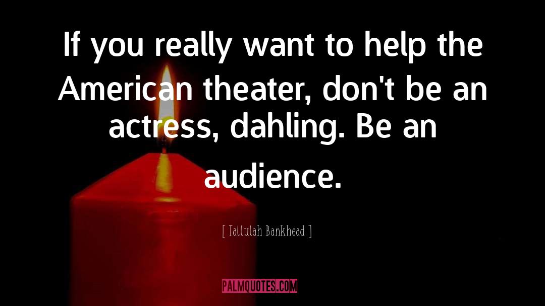 An American Dream quotes by Tallulah Bankhead