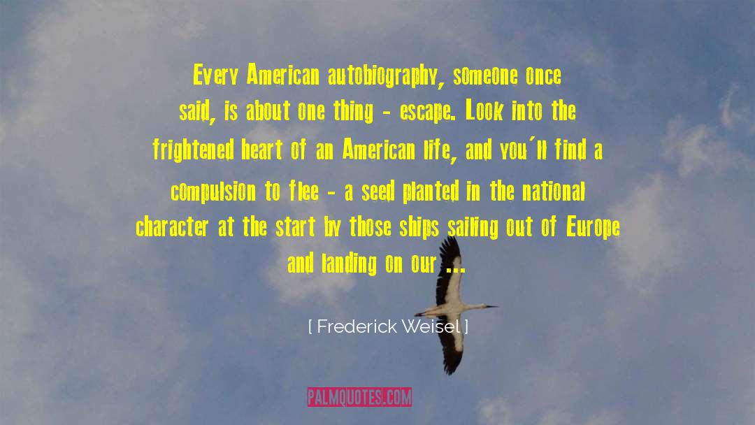 An American Life quotes by Frederick Weisel