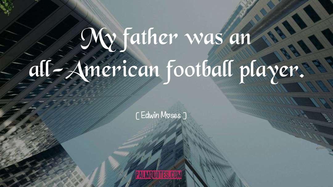 An American Marriage quotes by Edwin Moses