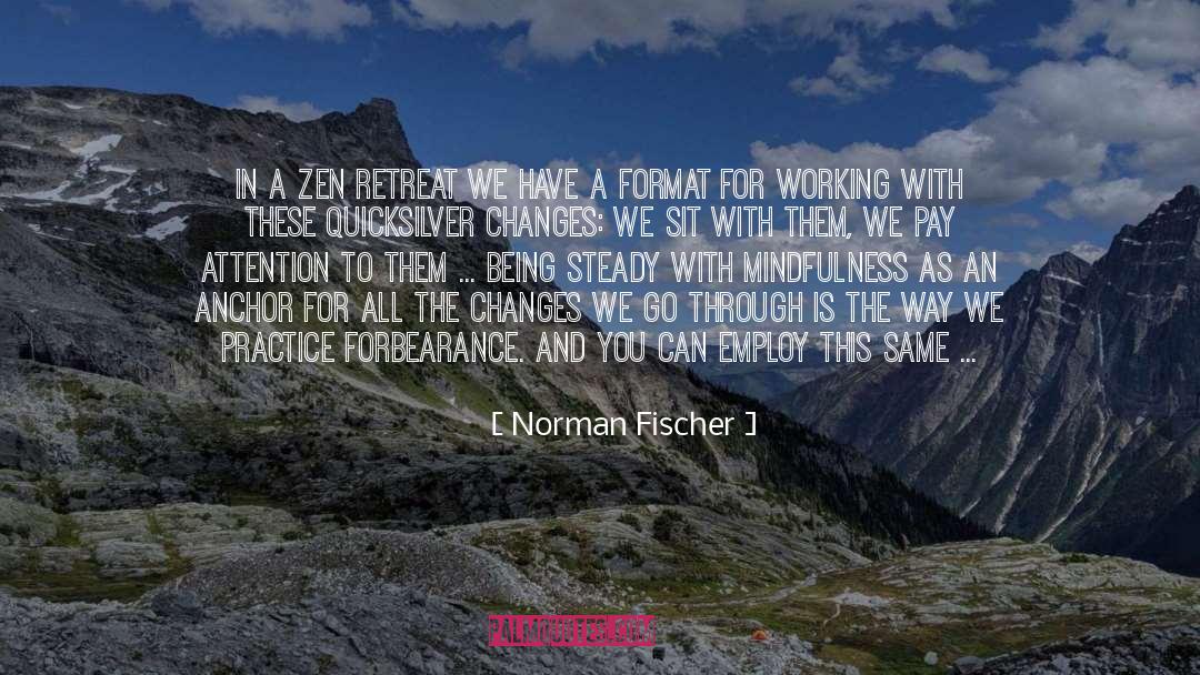 An Anchor quotes by Norman Fischer
