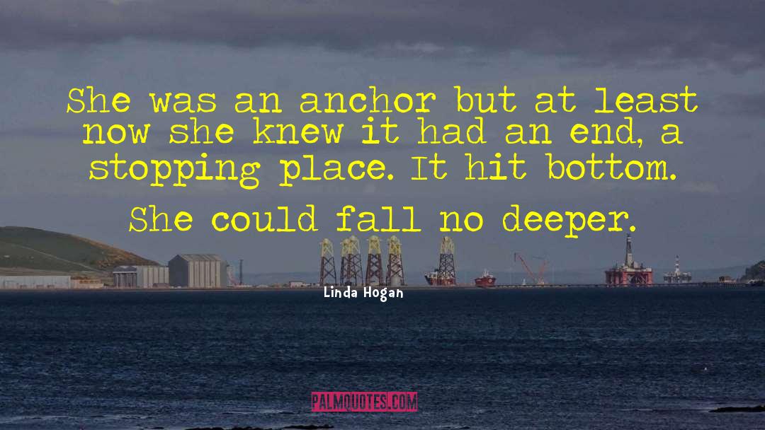 An Anchor quotes by Linda Hogan