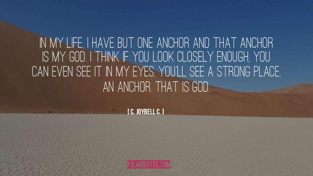 An Anchor quotes by C. JoyBell C.