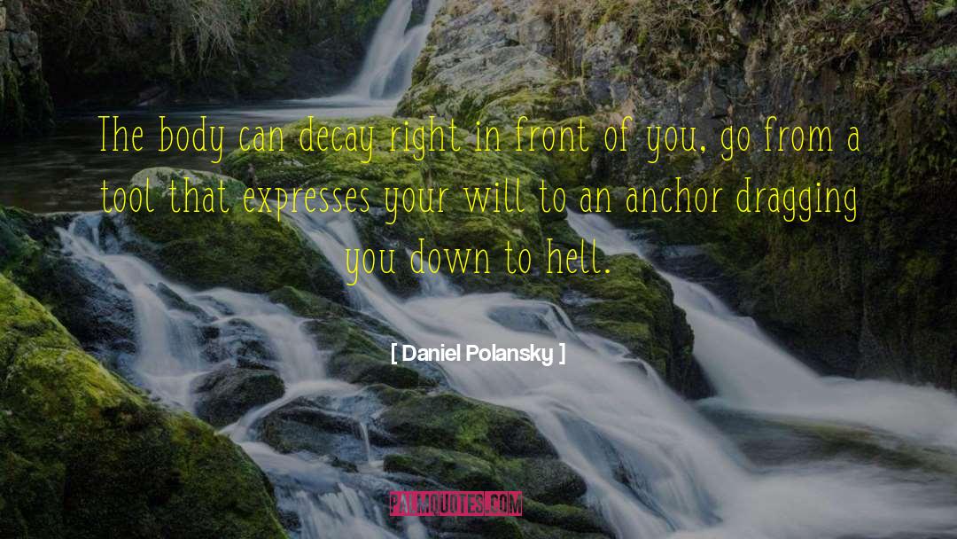 An Anchor quotes by Daniel Polansky