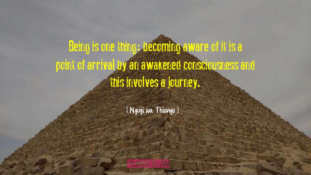 An Awakened Man quotes by Ngugi Wa Thiongo