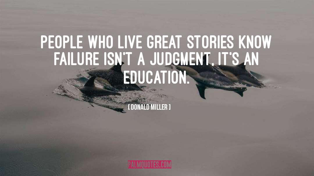 An Education quotes by Donald Miller