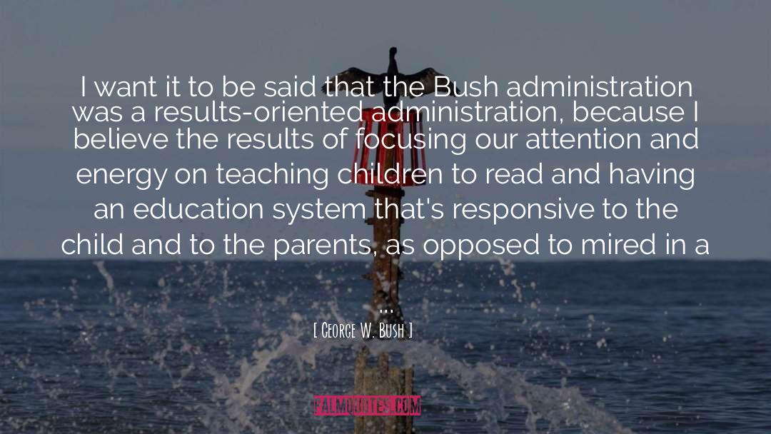 An Education quotes by George W. Bush