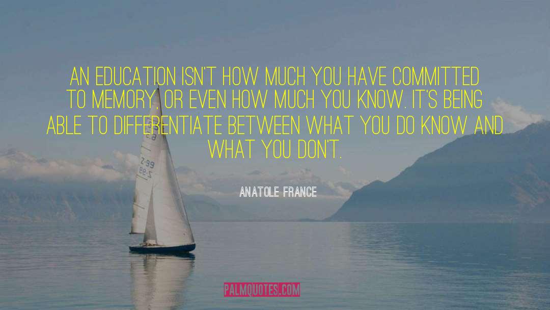 An Education quotes by Anatole France