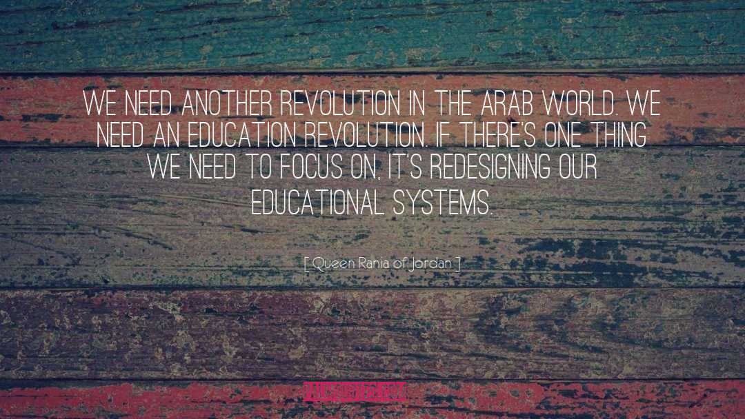 An Education quotes by Queen Rania Of Jordan