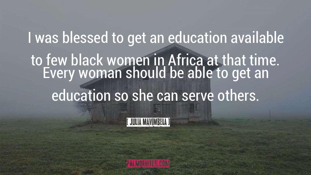 An Education quotes by Julia Mavimbela