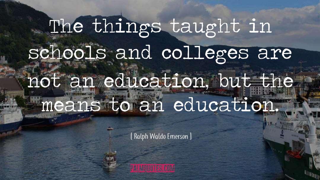 An Education quotes by Ralph Waldo Emerson